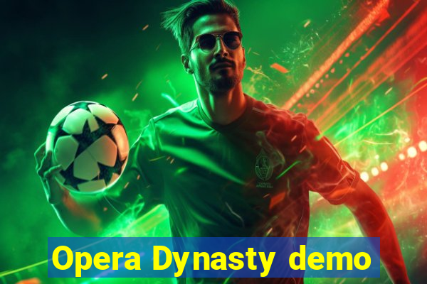 Opera Dynasty demo